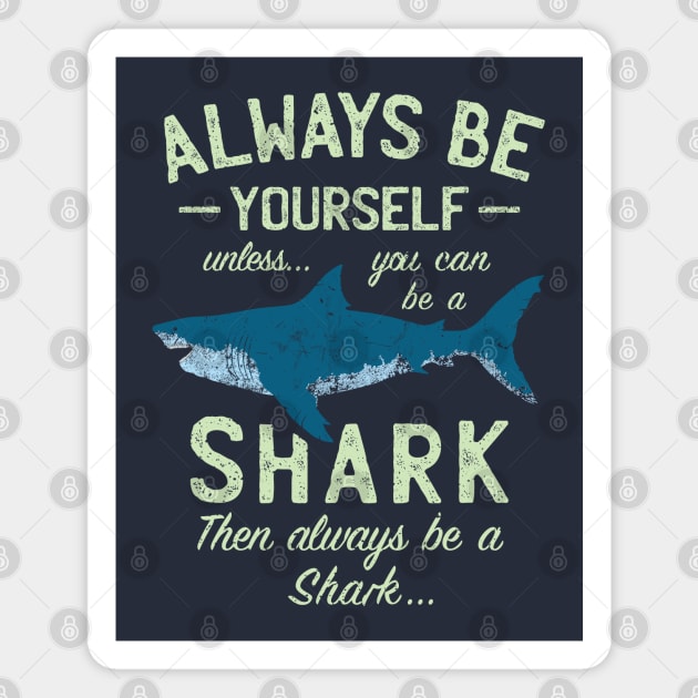 Always be a Shark Magnet by IncognitoMode